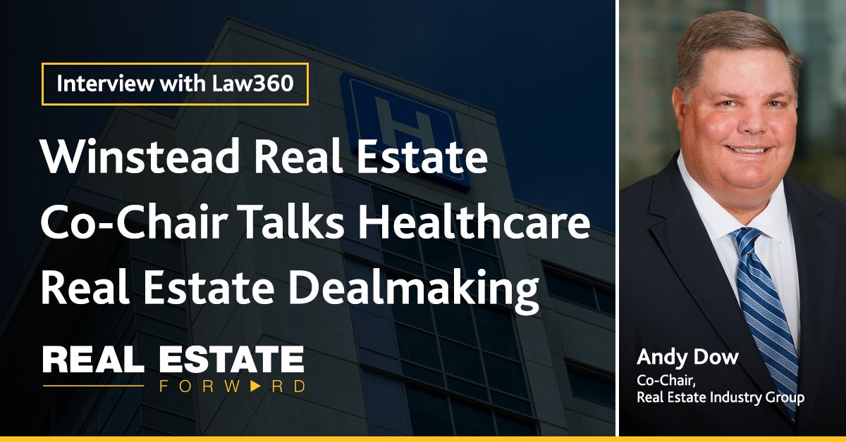 WinsteadPC's tweet image. The landscape of healthcare real estate is undergoing significant changes, with facilities increasingly moving out of traditional downtown hospital campuses and into local neighborhoods.

Andy Dow, Co-Chair of Winstead&apos;s Real Estate Industry Group, provides insights for investors…