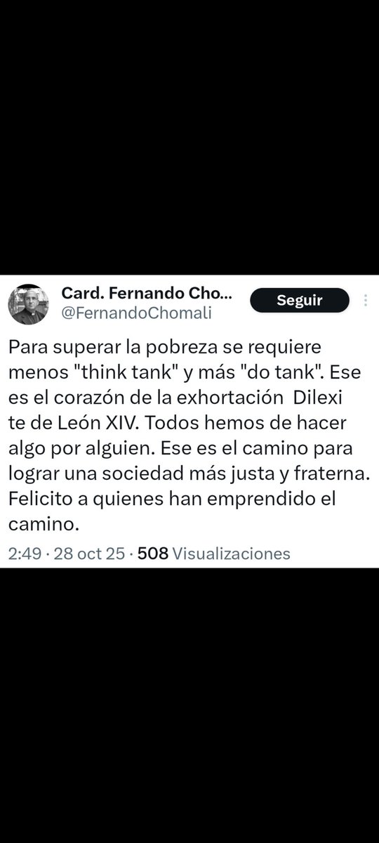 Chomali, curioso hablar de "hacer" por los demás desde una institución q' acumula poder e influencia, no paga impuestos y vive de donaciones. Menos sermones sobre fraternidad y más coherencia, la pobreza no se supera con rezos ni frases bonitas, sino con justicia y acción real.