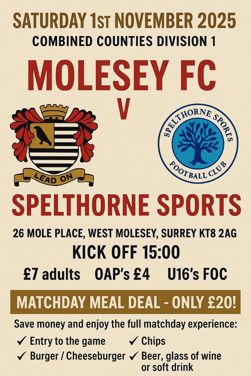 📅 SATURDAY 1st NOVEMBER 2025
🏆 <a href="/ComCoFL/">Combined Counties Football League</a> DIVISON 1 
🆚 <a href="/TheSpellyFC/">Spelthorne Sports FC</a>  
🏟️ 26 MOLE PLACE, WEST MOLESEY, SURREY KT8 2AG
⏰ 15.00
🎟️ £7 adults OAP’s £4 U16’s FOC