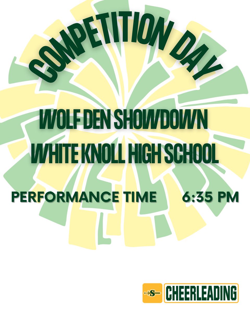 BEST OF LUCK to our Competitive Cheerleading squad as they perform at the Wolf Den Showdown at White Knoll High School this evening. CHEER LOUD AND PROUD, LADIES!! 💚💛⚔️📣 #SwordsUp
