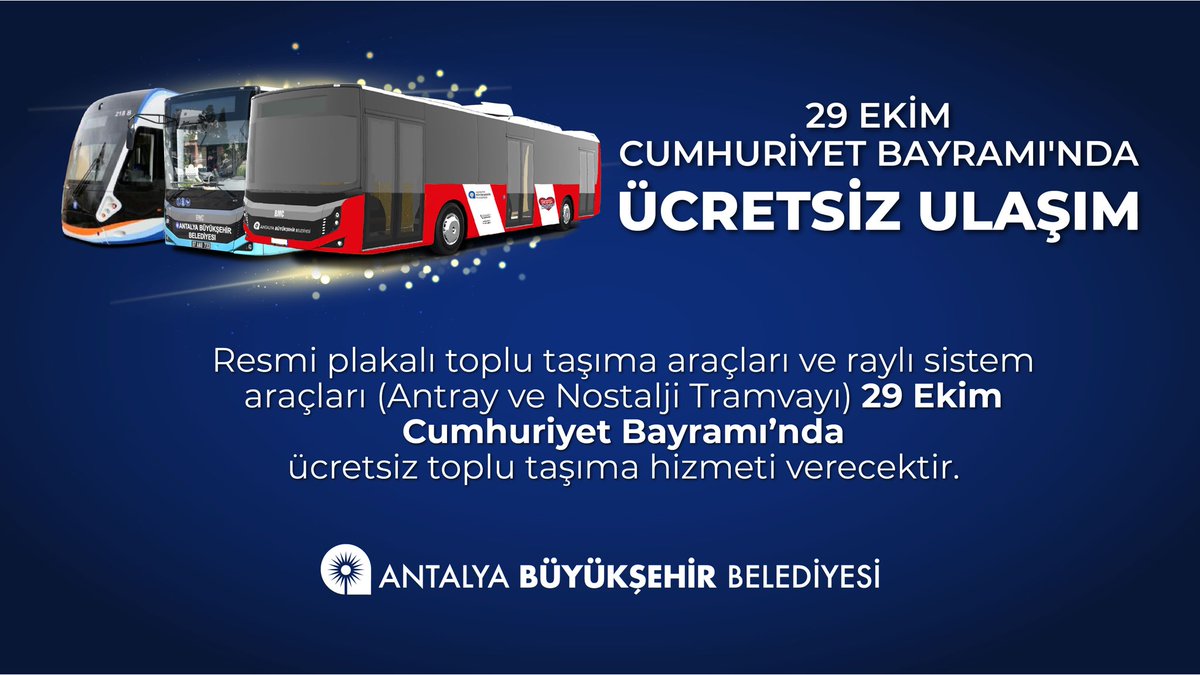 ANTALYABB's tweet photo. 29 Ekim Cumhuriyet Bayramı'nda ulaşım ücretsiz. 🫶🏻🚍

Vatandaşlarımız, belediyemiz tarafından işletilen (siyah plakalı) toplu taşıma araçları ve raylı sistem araçları ile bayram boyunca ücretsiz ulaşım sağlayacak. #BüyükşehirÇalışıyorAntalyaKazanıyor #ulaşım https://t.co/4UXYKjwdZf