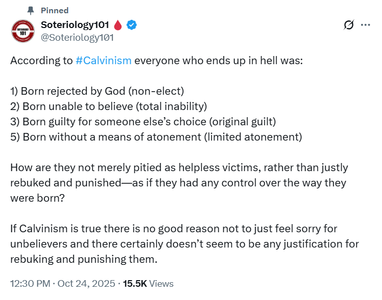 ronhenzel's tweet image. According to #Scripture (and #Calvinism, of course), everyone who ends up in hell was:
1) Conceived and born rejecting God with a deep hostility toward Him (Ps 2:1-3; 51:5; Rom 1:18-20; 3:10-19; 8:7; Jn 1:10-11; 3:19-20; Eph 2:2-3; 1Sam 8:7; Isa 1:4; Jer 2:13; 15:16).
2)…