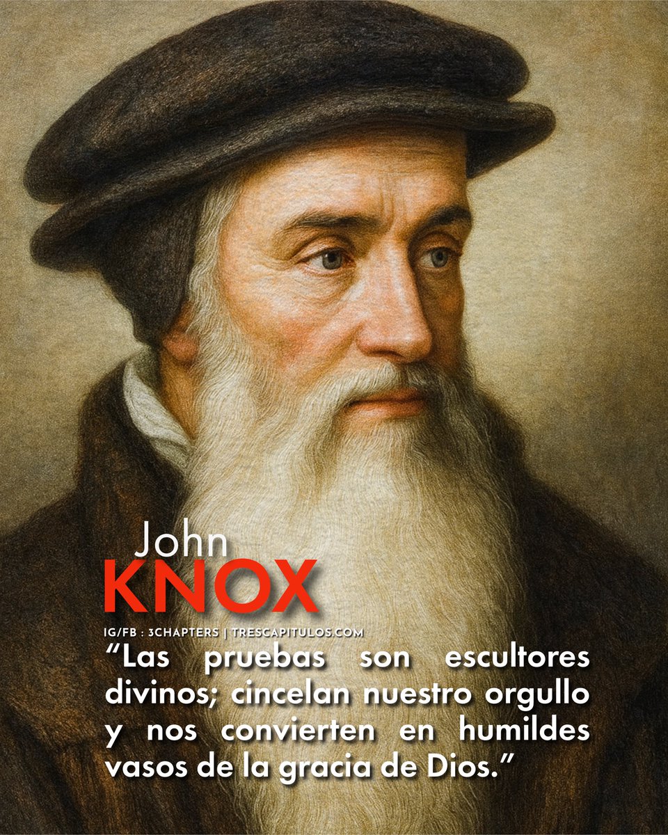 3Chapters1C1558's tweet photo. “Las pruebas son escultores divinos; cincelan nuestro orgullo y nos convierten en humildes vasos de la gracia de Dios.” John Knox

#CitasCitables #JohnKnox #3Chapters #reforma https://t.co/Ol0m1bfjGA