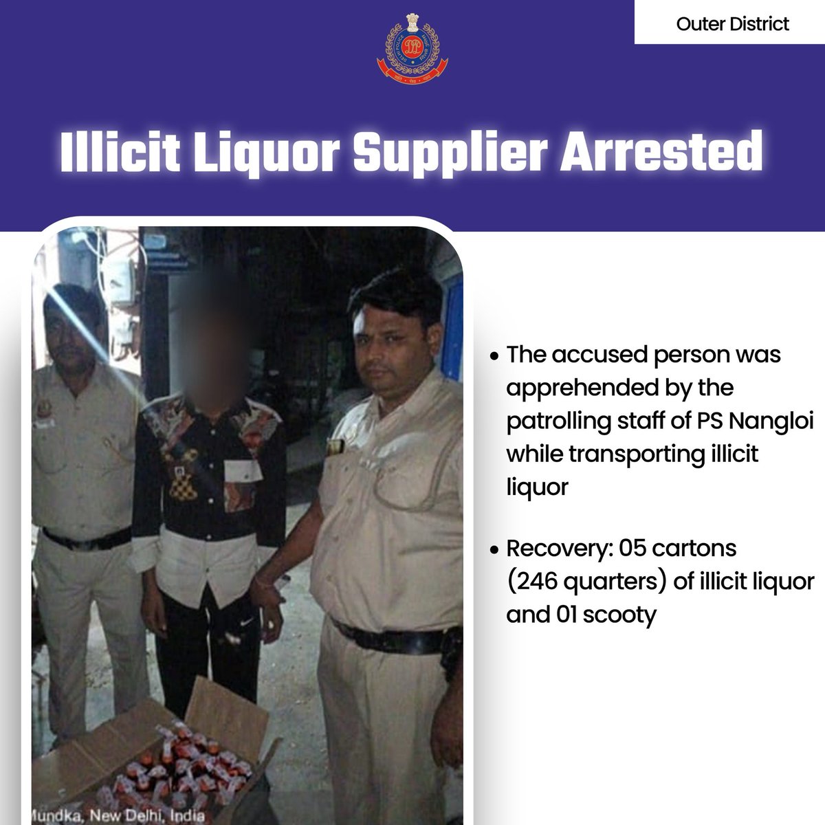 🚨 Illicit Liquor Supplier Arrested 🚨 

Outer District Police team of PS Nangloi apprehended one accused person, while transporting illicit liquor. A total of 05 cartons (246 quarters) and one scooty used in the offence recovered.

#DPUpdates
<a href="/dcpouter/">DCP OUTER DELHI</a> 
<a href="/DelhiPolice/">Delhi Police</a>