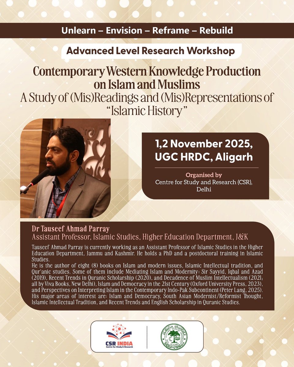 CenterForStudy1's tweet image. Dr Tauseef Ahmad Parray, Assistant Professor of Islamic Studies at the Higher Education Department, JandK, will deliver a lecture titled “Contemporary Western Knowledge Production on Islam and Muslims: A Study of (Mis)Readings and (Mis)Representations of Islamic History”.