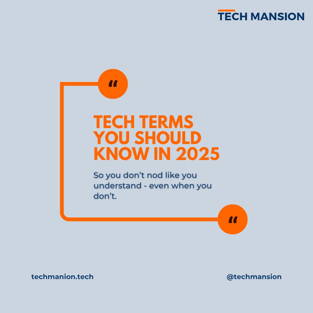 TechMansion's tweet image. Tired of nodding along to tech talk you don't get?
Here are 5 Tech Terms You MUST Know in 2025. A thread ๐งต
#TechTerms #TechMansion #Tech2025