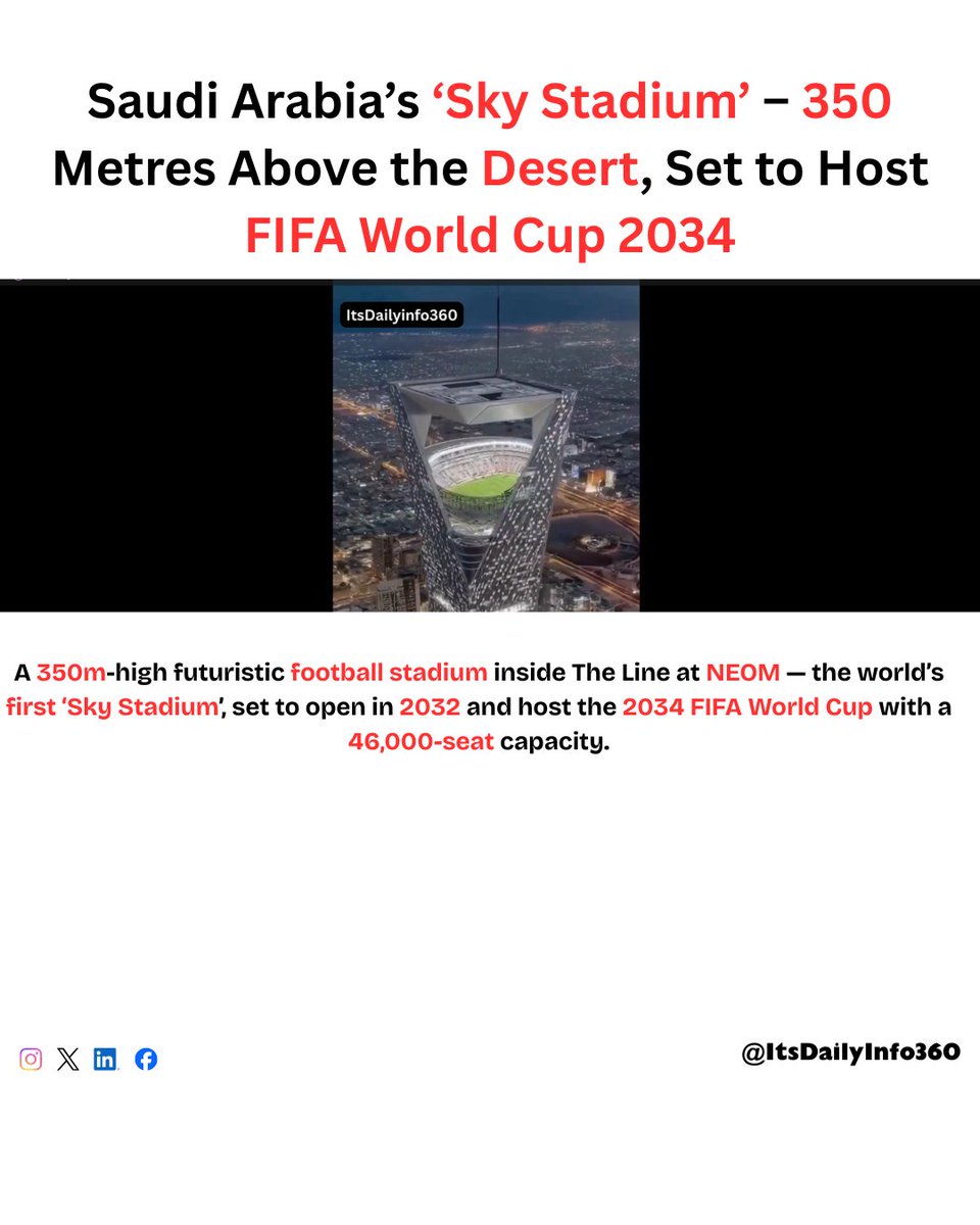 ItsDailyInfo360's tweet photo. Saudi Arabia’s first-ever “Sky Stadium” — a 350m-high arena inside The Line at NEOM, opening in 2032 and hosting the 2034 FIFA World Cup.

follow @itsdailyinfo360 for more updates.

#NEOM #SkyStadium https://t.co/5CGeLD4OQw