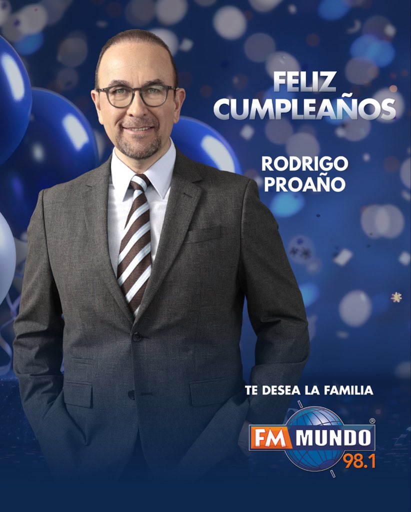 ¡Happy Birthday to you <a href="/RODRIGOPROANIO/">RODRIGO PROAÑO GÓMEZ</a>! 🥂🎂
Te deseamos un día de sueños cumplidos, celebraciones y buena música en #HolaMundo 🫶🏻

¡Muchas felicidades! 🎉 
#FmMundo 98.1 📻