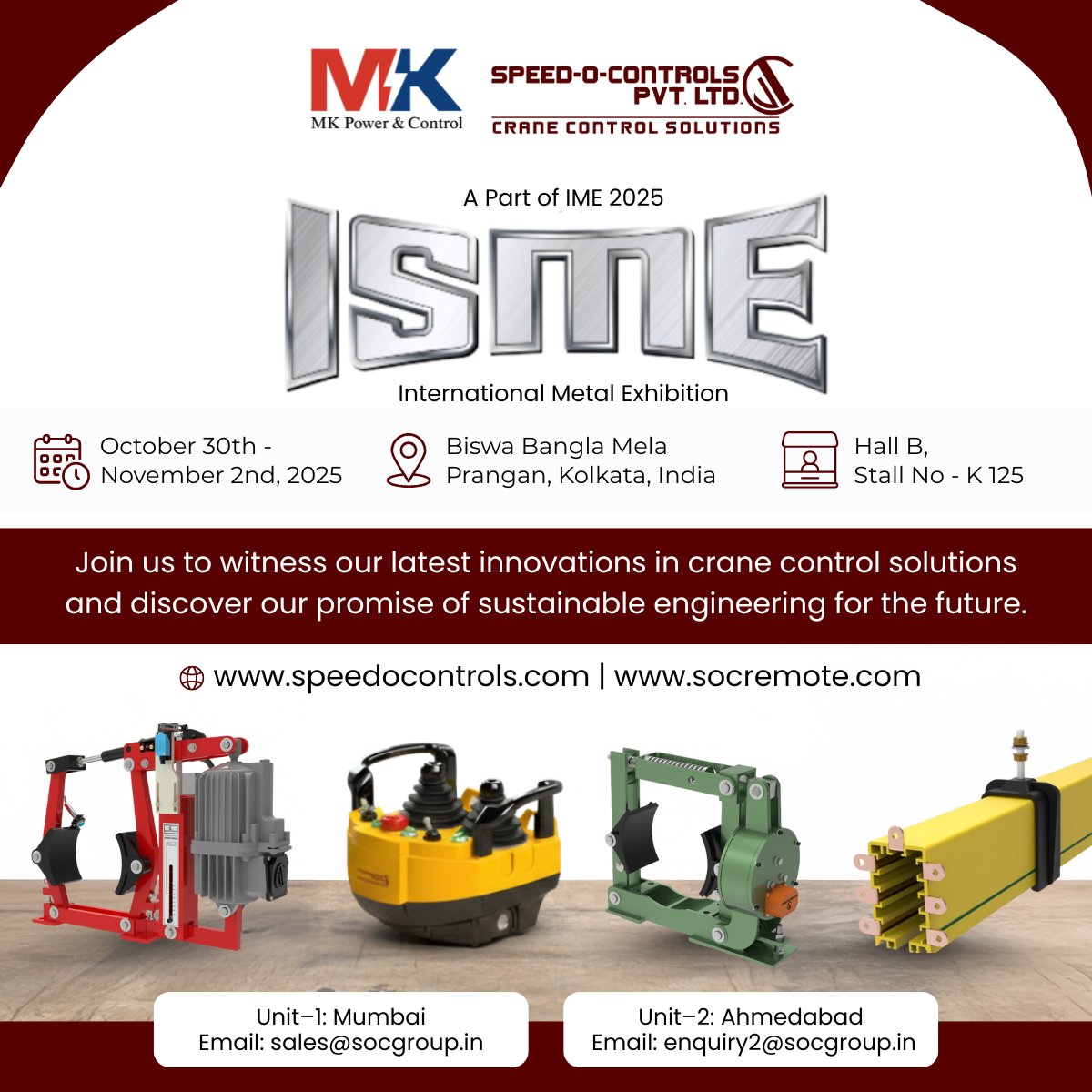 SpeedOControls's tweet image. The future of crane control solutions is arriving at the International Metal Exhibition (ISME) 2025, and we want YOU to be front and center.
► Dates: October 30th - November 2nd, 2025 ► Venue: Biswa Bangla Mela Prangan, Kolkata, India ► Find Us: Hall B, Stall No - K 125