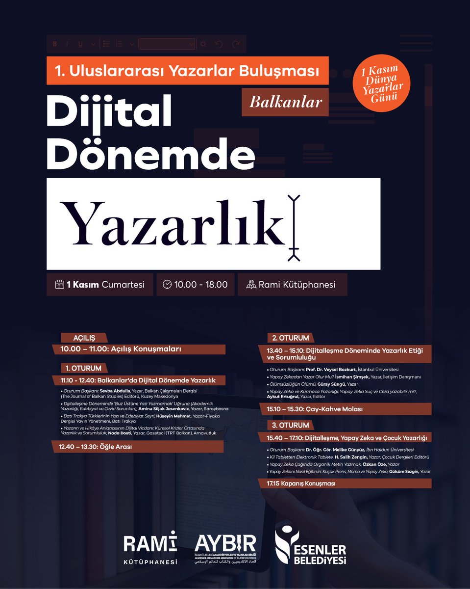1. Uluslararası Yazarlar Buluşması
📍 Dijital Dönemde Yazarlık – Balkanlar
🗓️ 1 Kasım Cumartesi  
⏰ 10.00–18.00
📍 Rami Kütüphanesi
✍️ #DünyaYazarlarGünü’nde dijital çağda yazarlığı konuşuyoruz!

#Yazarlık
#DijitalDönem
