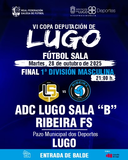 ⚽️ En Lugo hoxe hay PARTIDAZO da 𝐕𝐈 𝐂𝐨𝐩𝐚 𝐃𝐞𝐩𝐮𝐭𝐚𝐜𝐢𝐨́𝐧 𝐝𝐞 𝐋𝐮𝐠𝐨 de fútbol sala

⚡️A final da 1ª División da Copa <a href="/depulugo/">Deputación de Lugo</a> busca campión

➡️ <a href="/ADCLugoSala/">Lugo Sala 🤍🖤💛</a> B 🆚 <a href="/RibeiraFS/">Club Ribeira Fútbol Sala</a> 
🗓️ Hoxe, martes 28 de outubro
⏰ 21:00 horas
🏟️ Municipal dos Deportes de Lugo

#futsal