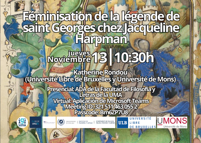 📢Conferencia "Féminisation de la légende de saint Georges chez Jacqueline Harpman"
🗓️13 de noviembre de 2025
🕐10:30h
📍Presencial en la Sala ADA de la Facultad de Filosofía y Letras de la UMA y  virtual en la aplicación de Microsoft Teams
ℹ️Información👉u.uma.es/g2E/