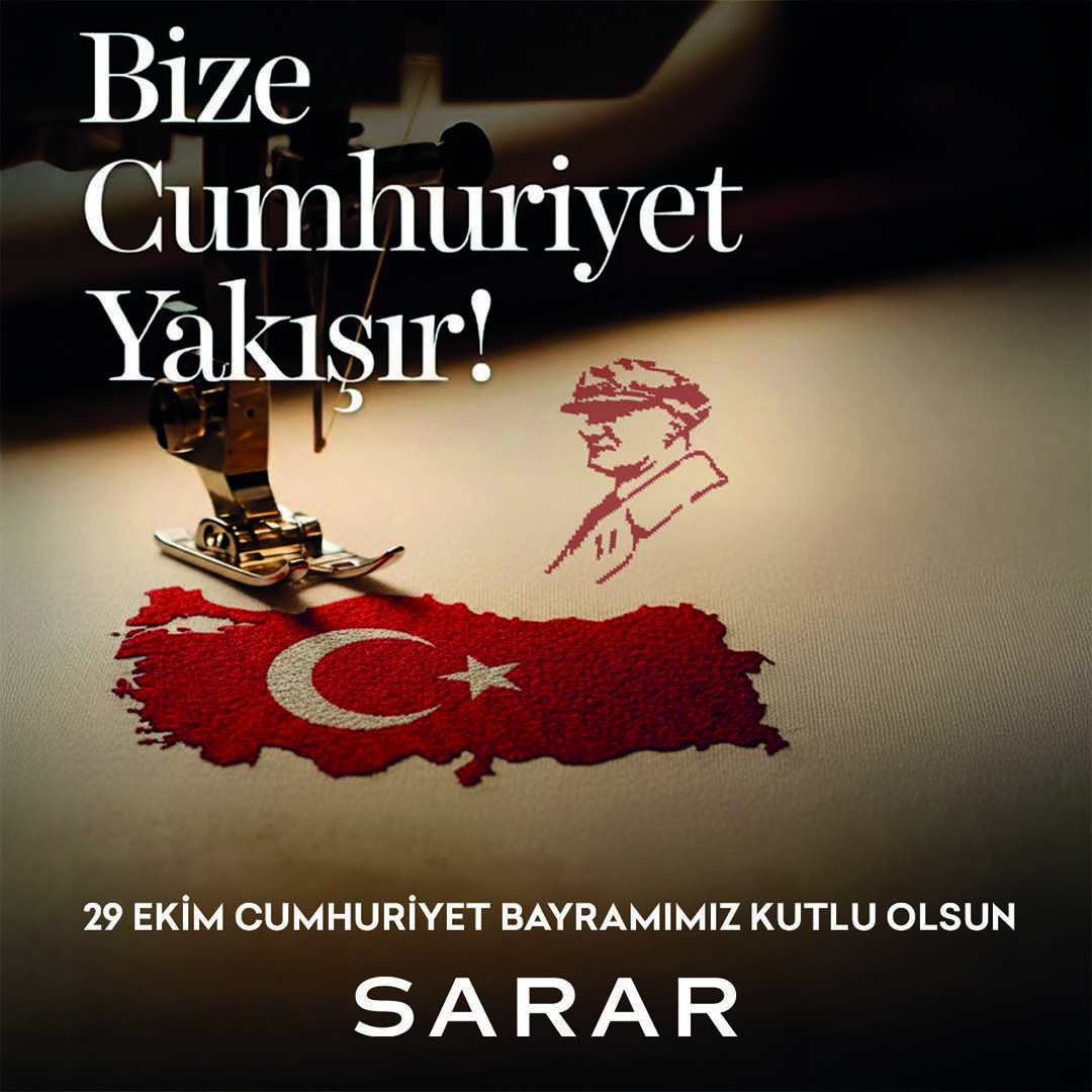 Her ilmekte azim, her dikişte emek var… Bizim kumaşımızda cesaret, özgürlük ve Cumhuriyet var çünkü Bize Cumhuriyet Yakışır! 29 Ekim Cumhuriyet Bayramımız kutlu olsun!

#SARAR