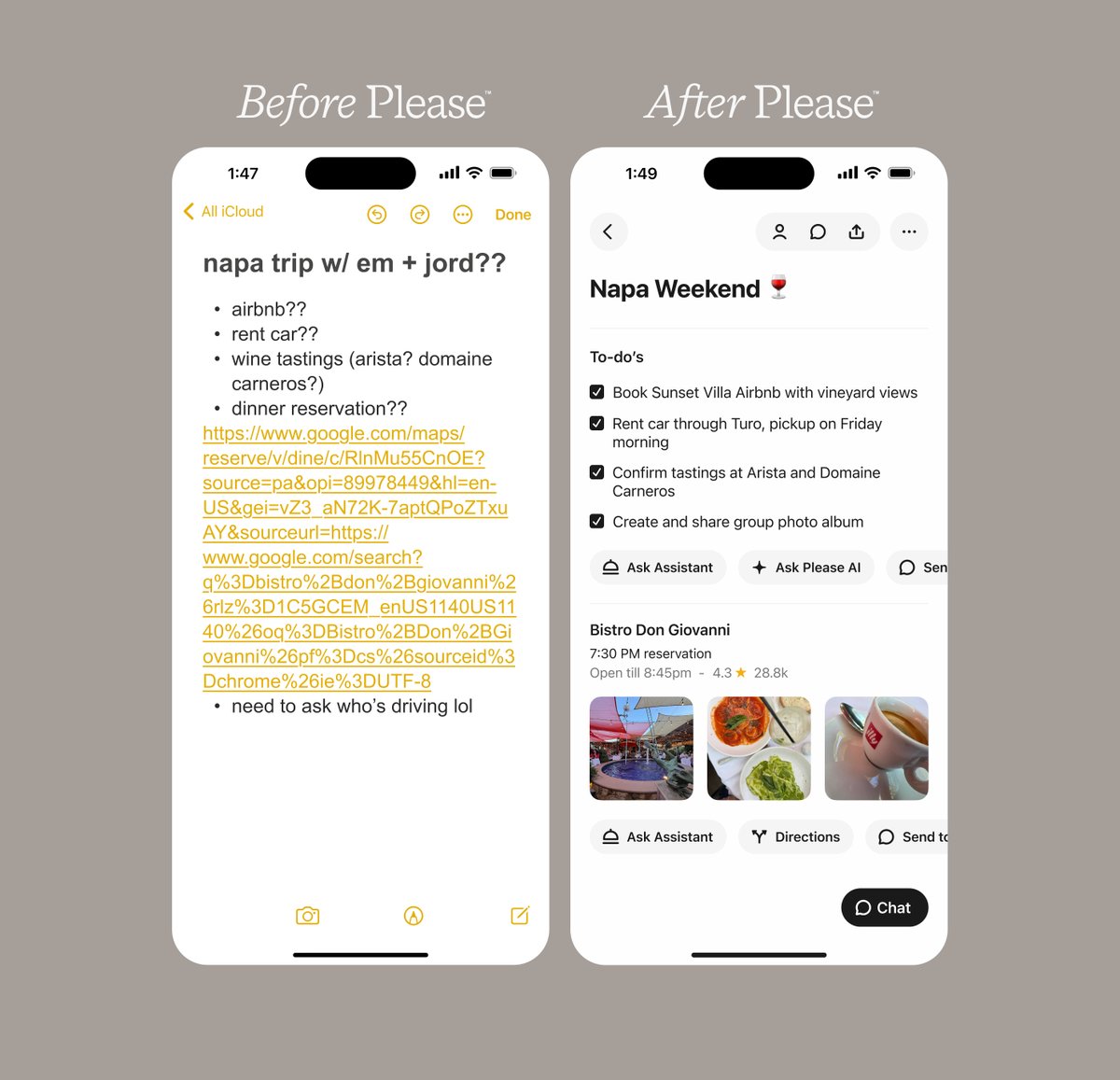Ever get an idea for a plan, but only get so far as a chaotic list in your Notes app?

Please takes your Apple Notes and turns them into actual plans with to-dos, bookings, and shared details, so your trip ideas become reality. 🍷