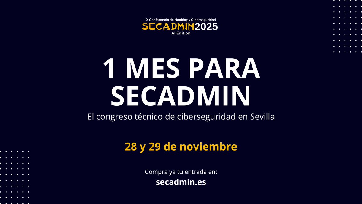 secadm1n's tweet photo. ⏳ ¡Falta 1 mes para #SecAdmin2025!
📍 Sevilla | 28 y 29 de noviembre
🔐 Talleres, labs en vivo y ponencias técnicas sobre #Ciberseguridad.
🚀 ¡La 10ª edición del congreso más técnico de España!
🎟️ Últimas entradas 👉 https://t.co/WlMe9BOeJ8
#HackingÉtico #AI #EventosTech https://t.co/0u2bfMNsAg