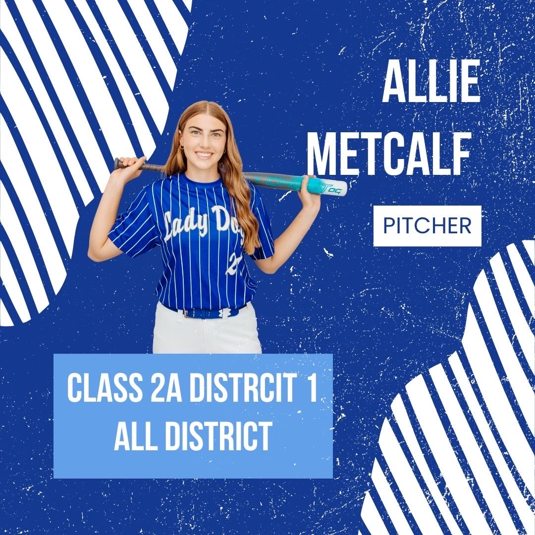 Congrats to senior Allie Metcalf for earning Class 2A District 1 All District Pitcher
