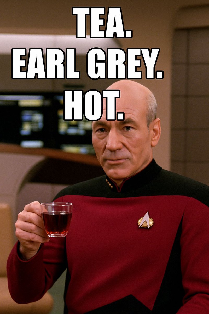 RaccTTV's tweet image. Words of the Day: Tea. Earl Grey. Hot.