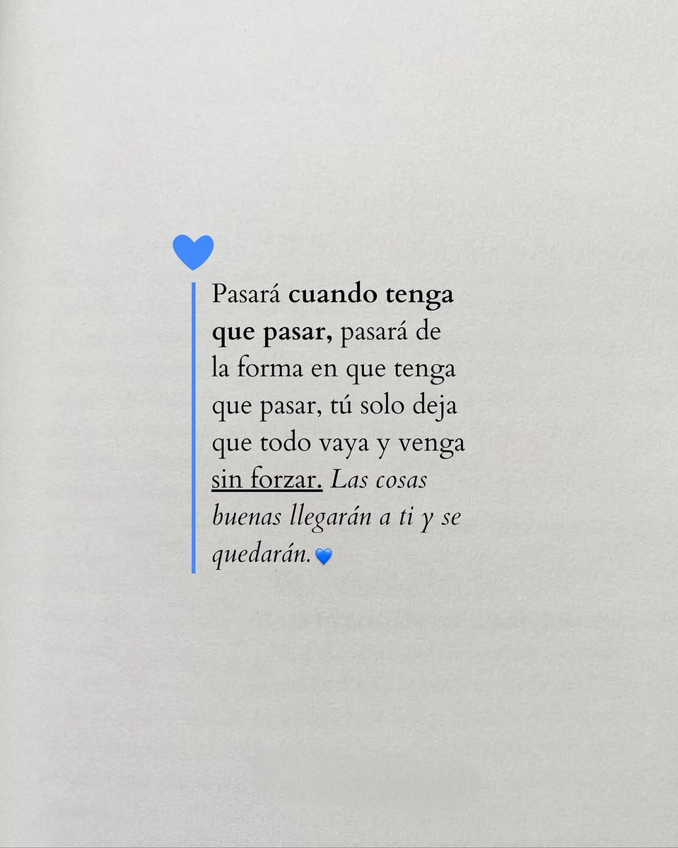 Las cosas buenas llegarán a ti y se quedarán 💙