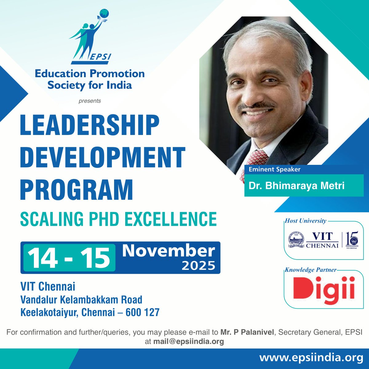 EPSIIndia's tweet image. @EPSIindia presents Leadership Development Program
#HostUniversity @VIT_univ
#KnowledgePartner @digii__official
14 – 15 Nov 2025
Venue: VIT Chennai
Eminent Speaker - Dr. Bhimaraya Metri 

For queries email at sg@epsiindia.org  OR chennai.directorfdc@vit.ac.in
#EPSIIndia #EPSI