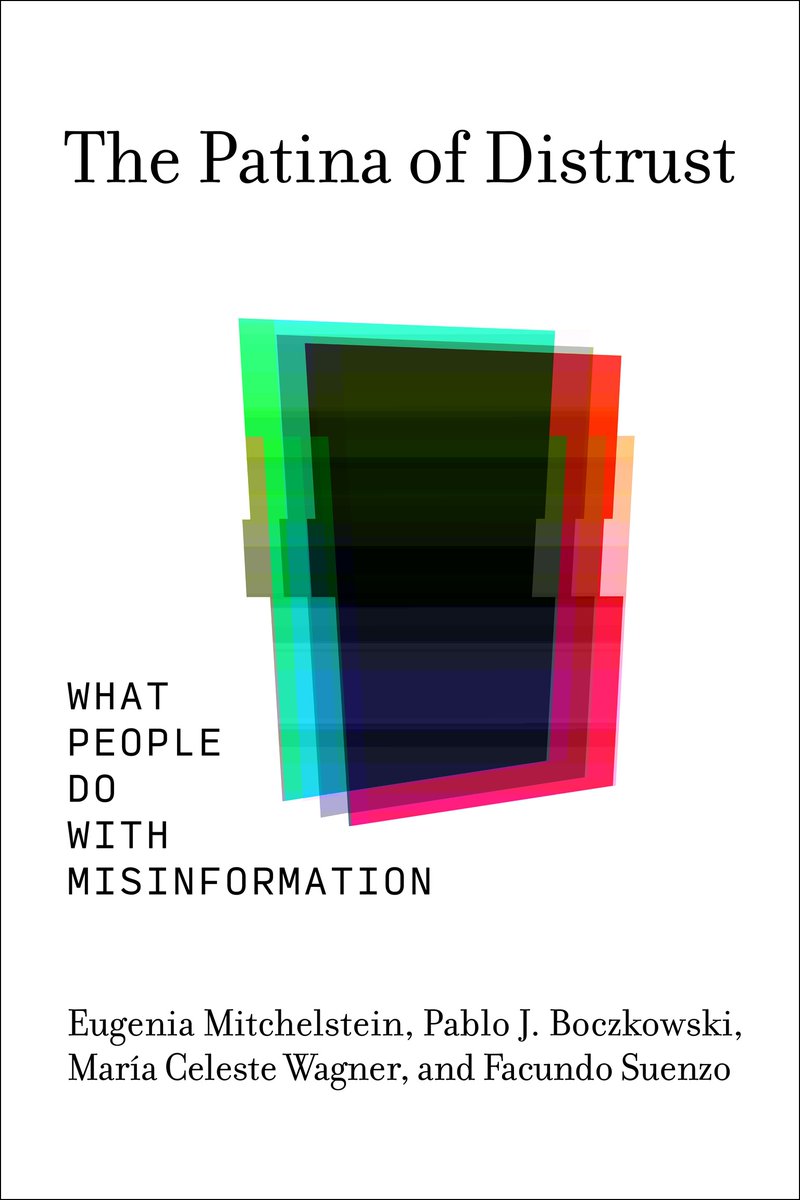 Comunicación UdeSA (@com_udesa) on Twitter photo "The Patina of Distrust. What People Do with Misinformation" es el nuevo libro de Eugenia Mitchelstein, Pablo J. Boczkowski, María Celeste Wagner y Facundo Suenzo, publicado por <a href="/mitpress/">The MIT Press @mitpress.bsky.social</a>.
>> bit.ly/48Rr5Qe "The Patina of Distrust. What People Do with Misinformation" es el nuevo libro de Eugenia Mitchelstein, Pablo J. Boczkowski, María Celeste Wagner y Facundo Suenzo, publicado por <a href="/mitpress/">The MIT Press @mitpress.bsky.social</a>.
>> bit.ly/48Rr5Qe