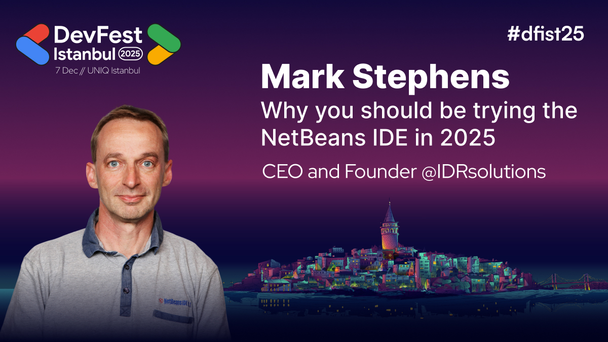 GDGIstanbul's tweet image. 🚀 Get Ready to Be Inspired at DevFest Istanbul 2025! 🚀

We’re thrilled to introduce Mark Stephens, CEO and Founder at IDRsolutions, who will take the stage with their session: &quot;Why Why you should be trying the NetBeans IDE in 2025&quot;. 🌟

Join us to gain fresh insights, ignite…