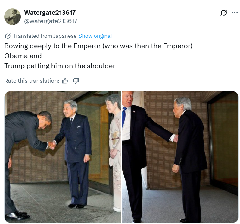mrjeffu's tweet photo. Viral Japanese posts state that Trump was rude to the Emperor of Japan:  you aren't supposed to pat the Emperor's body or point at him.
One post provides Obama's bow as an example of politeness. 
Back then, American conservatives criticized Obama for bowing to a foreign monarch. https://t.co/UT9oBS5N0g