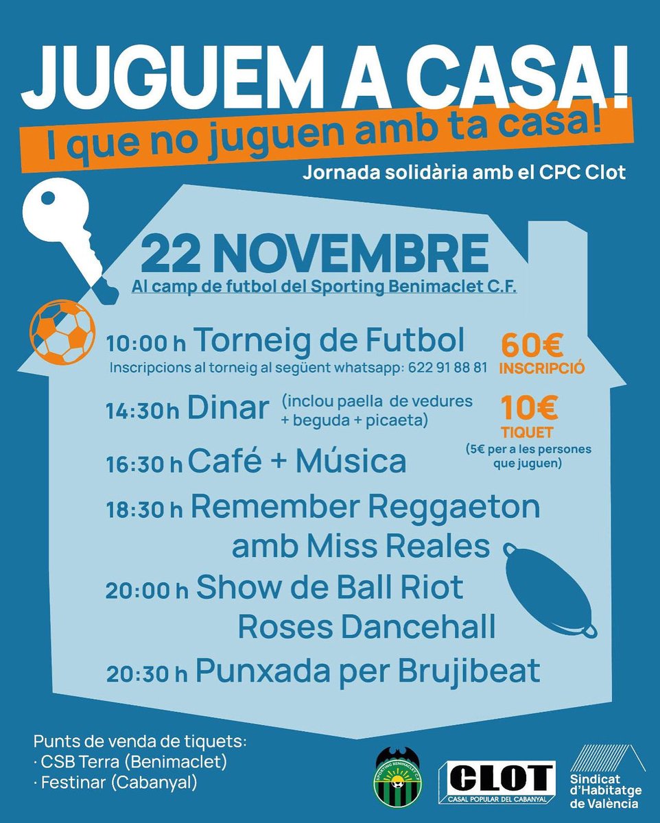 🏠⚽ JUGUEM A CASA! I que no juguen amb ta casa! 

El 22 de novembre ens veiem al camp de futbol de l’Sporting Benimaclet!

Hi haurà torneig de futbol, paella, música i festa per donar suport al Clot i acabar les últimes reformes.

Vine i ajuda’ns a obrir les portes del Clot! 🔥