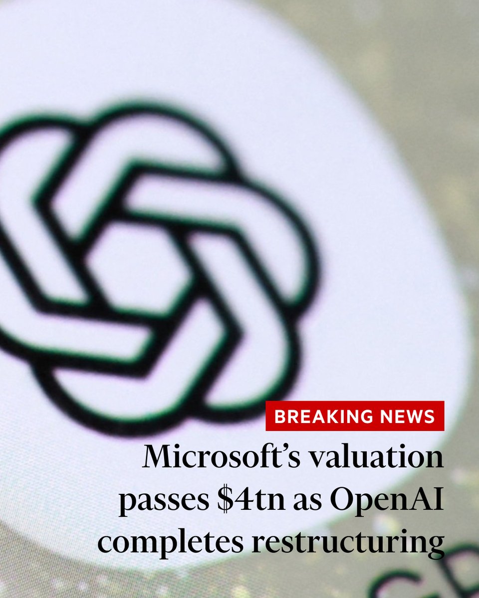 Breaking news: OpenAI said it had completed a long-awaited restructuring, propelling its biggest external shareholder Microsoft to a $4tn market capitalisation on.ft.com/4qqo4MR