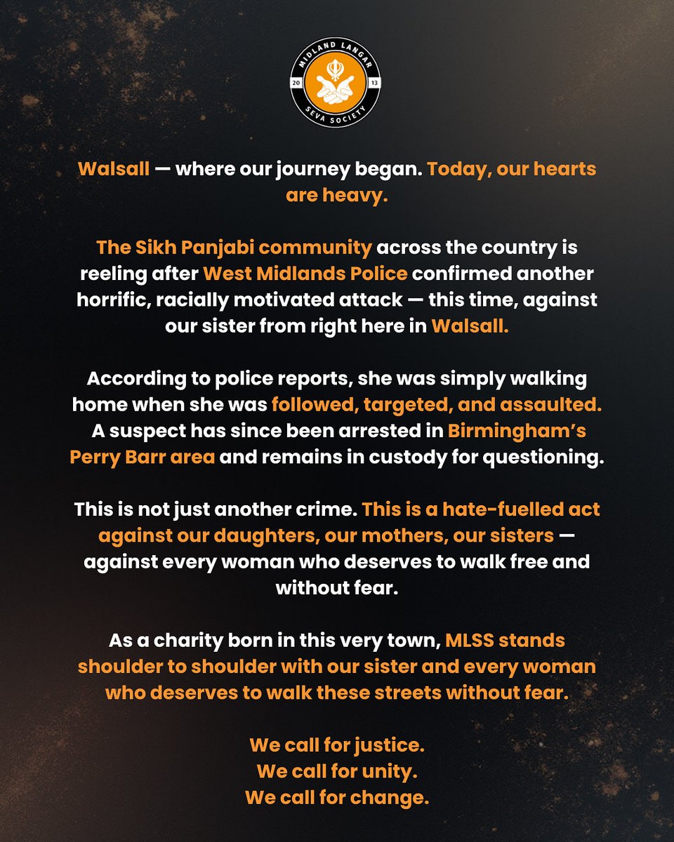 All women deserve to feel safe — walking home, in their own homes, everywhere.

We are heartbroken and outraged by the horrific attack on a Panjabi woman in Walsall.

This was not just an attack on one woman, but on every woman who deserves to live without fear.

Our hearts are