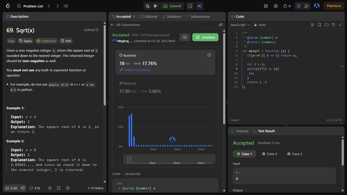 meghraj_thakre1's tweet image. Day 47 of my #DSAGrind 💪
Solved LeetCode 69 – Sqrt(x) using Binary Search ⚙️
No Math.sqrt(), just pure logic 🔥
Each day, stronger problem-solving muscles 💯

Big thanks to @akshaymarch7  for simplifying concepts 🙌
#LeetCode #BinarySearch #100DaysOfCode #JavaScript