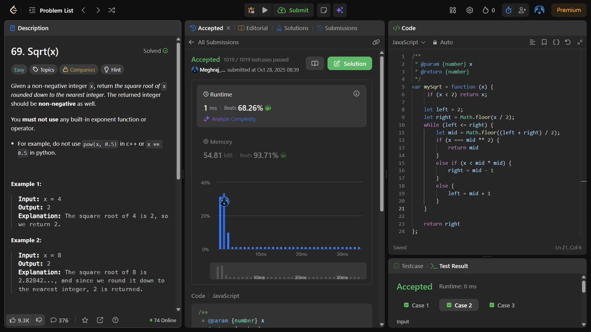 meghraj_thakre1's tweet image. Day 47 of my #DSAGrind 💪
Solved LeetCode 69 – Sqrt(x) using Binary Search ⚙️
No Math.sqrt(), just pure logic 🔥
Each day, stronger problem-solving muscles 💯

Big thanks to @akshaymarch7  for simplifying concepts 🙌
#LeetCode #BinarySearch #100DaysOfCode #JavaScript