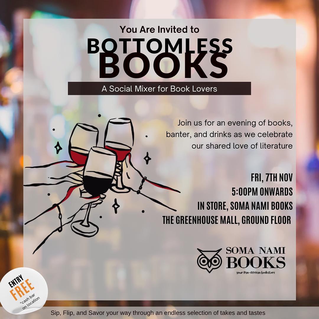 Bookish people also have fun.🤭🤭🤭

Join us as we enjoy a night full of good vibes, laughter and fun times.

📍Soma Nami Books, Greenhouse Mall Ngong Road.
📆 Friday 7th Nov 2025

#bottomlessbooks#bookishfunpeople#somanamibooks#panafricanbookstore