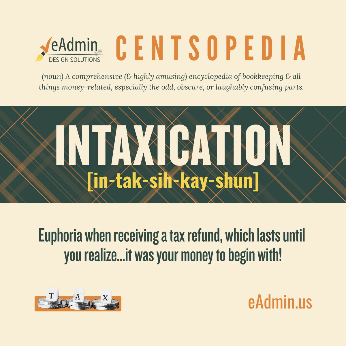 eAds2012's tweet image. 🙌 Ever feel that rush when your tax refund lands? That’s intaxication — financial euphoria with a quick “plot twist” ending.

#Centsopedia #BookkeepingHumor