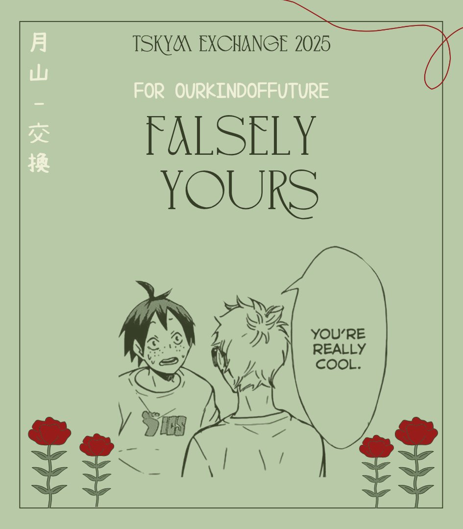 tskymexchange's tweet image. 🍓"falsely yours"
🍓For @ourkindoffuture 
🍓Rated T
🍓7k | Fake dating, Mutual pining, Whipped Tsukishima
🍓 archiveofourown.org/works/72269521