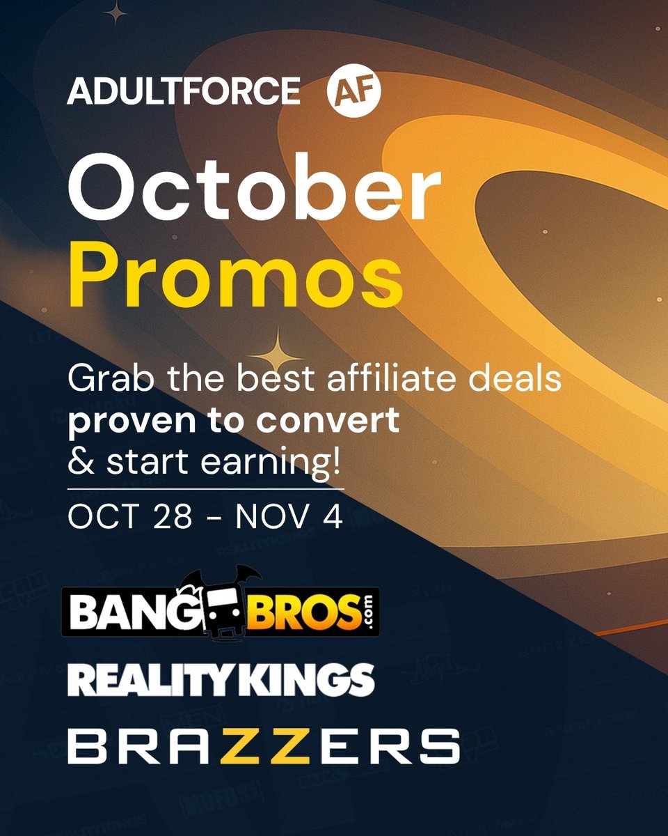 Get your October promos and start earning today! 💰💲
AdultForce provides affiliates with the best promos from the biggest brands - Brazzers, RealityKings, Bang Bros and so many more! 💎
Login, grab your links, and start promoting today!