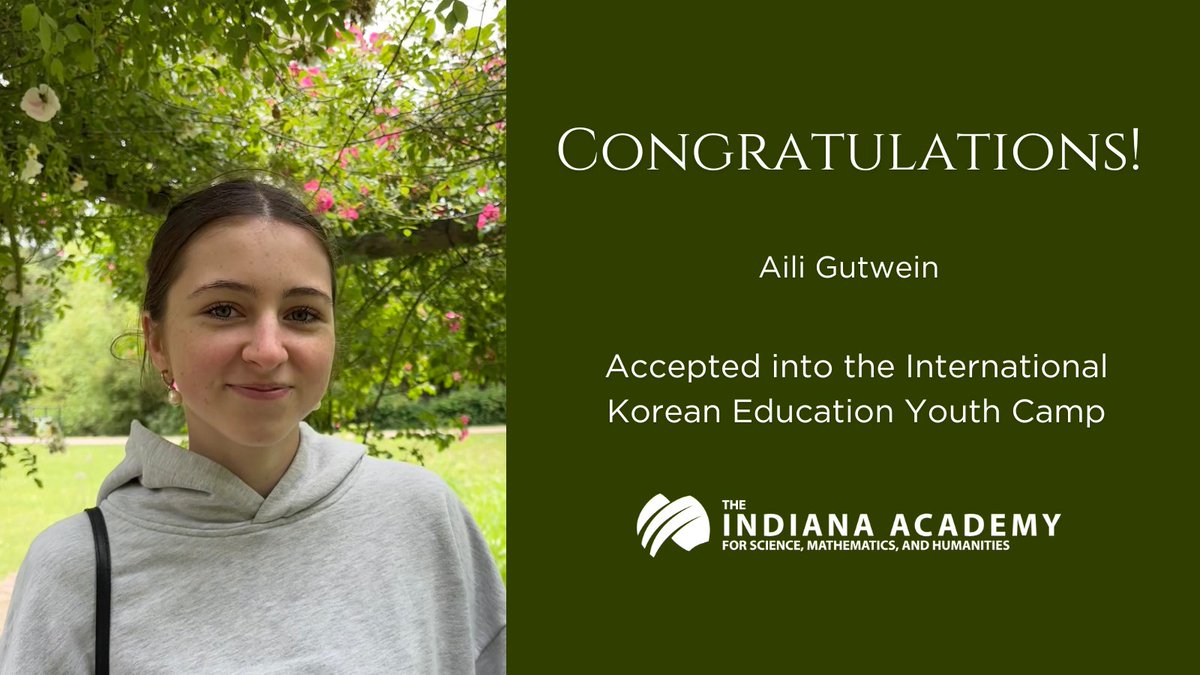 Congratulations to Indiana Academy senior Aili Gutwein for being accepted into the 2025 International Korean Education Youth Camp. Aili will be one out of 5 students in the United States to attend this camp.