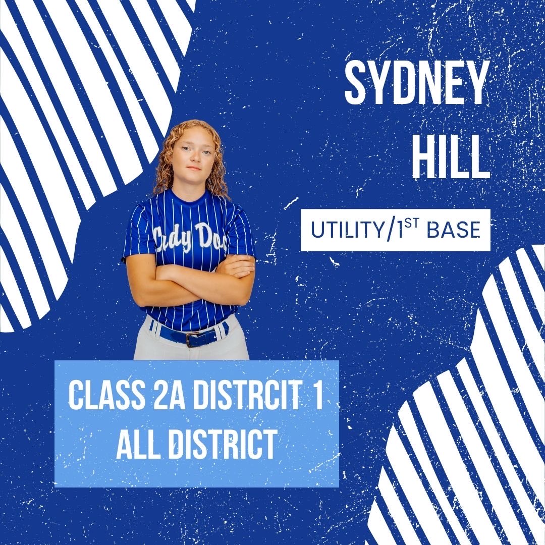 Congrats to senior Sydney Hill for earning Class 2A District 1 All District Utility/1B