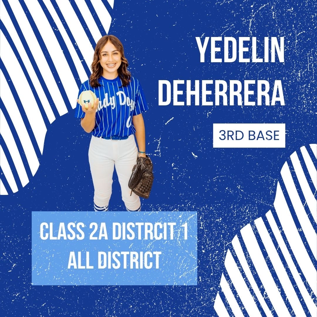 Congrats to senior Yedelin DeHerrera for earning Class 2A District 1 All District 3rd Base