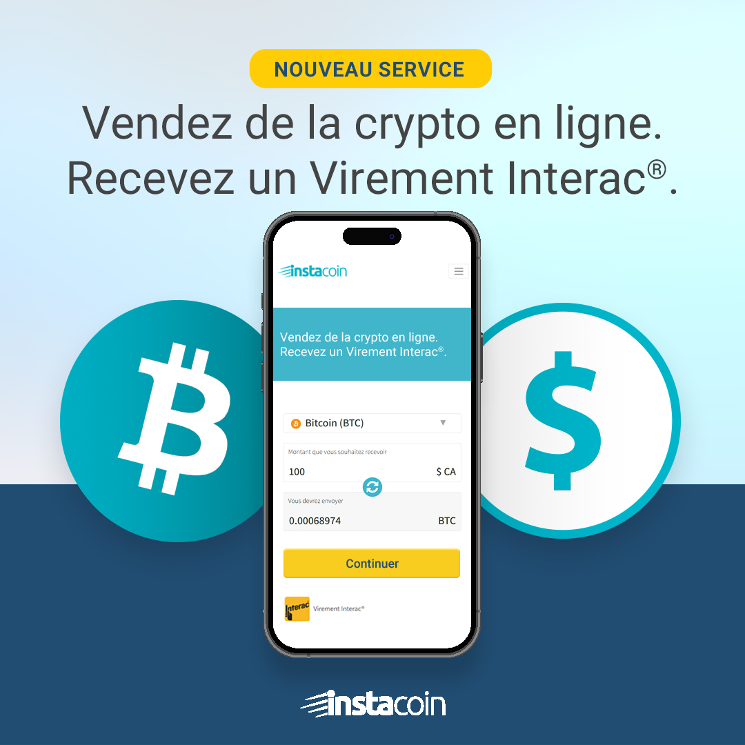 Nous avons un nouveau service ! Vous pouvez   désormais vendre votre crypto en ligne et recevoir un Virement Interac® directement sur votre compte. Nous achetons 8 cryptomonnaies différentes, dont Bitcoin, Ethereum, Tether et USDC. Commencez à vendre dès aujourd'hui :