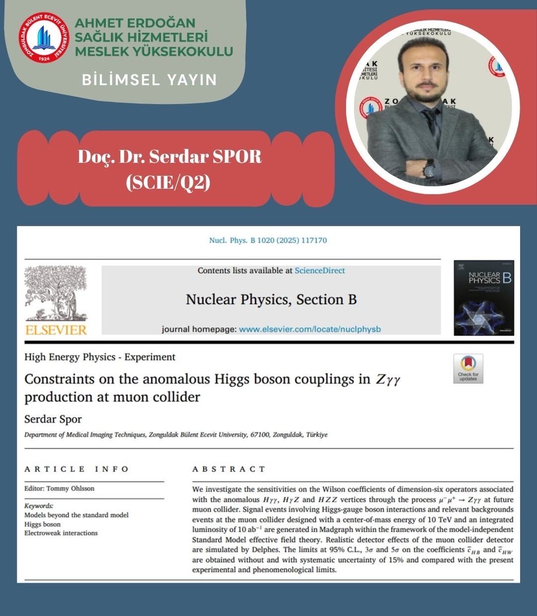 Yüksekokulumuz öğretim üyelerinden Doç. Dr. Serdar SPOR’un çalışması, SCIE-Q2 indeks kategorisinde yer alan “Nuclear Physics, Section B” dergisinde yayımlandı. 

Makaleye ulaşmak için;
sciencedirect.com/science/articl…

<a href="/beunedutr/">Zonguldak Bülent Ecevit Üniversitesi</a>
<a href="/ihozolcer/">Prof. Dr. İsmail Hakkı ÖZÖLÇER 🇹🇷</a>
<a href="/AkpolatFer42345/">Meryem AKPOLAT FERAH</a>

#BEUN
#AESHMYO