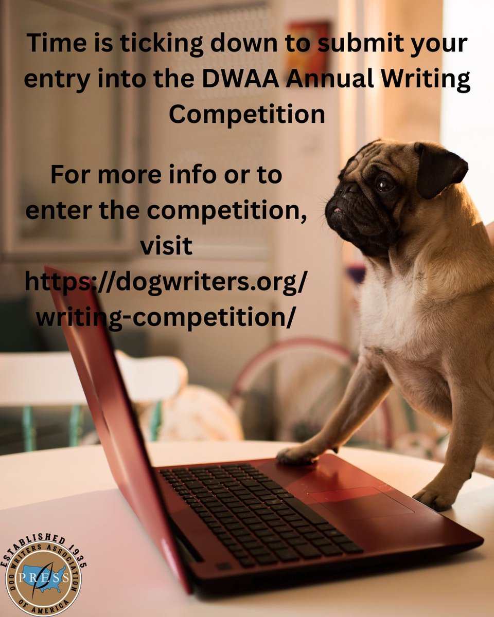 DWAA_US's tweet image. Time is ticking down to submit your entry into the DWAA Annual Writing Competition. For more info or to enter the competition, visit dogwriters.org/writing-compet…

#writingcompetition #entertoday #timeisrunningout #dogwriters #photographers #youngwriters #dwaa #dogs #journalists