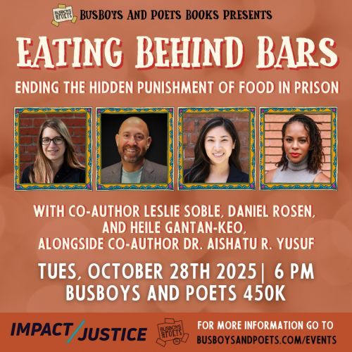 busboysandpoets's tweet image. Join us for an enlightening evening at Busboys and Poets 450K 📚✨ Dive into the conversation on &quot;Eating Behind Bars&quot; with co-authors Leslie Soble, Daniel Rosen, Heile Gantan-Keo, and Dr. Aishatu R. Yusuf. 

#BusboysAndPoets #EatingBehindBars #LiteraryEvent