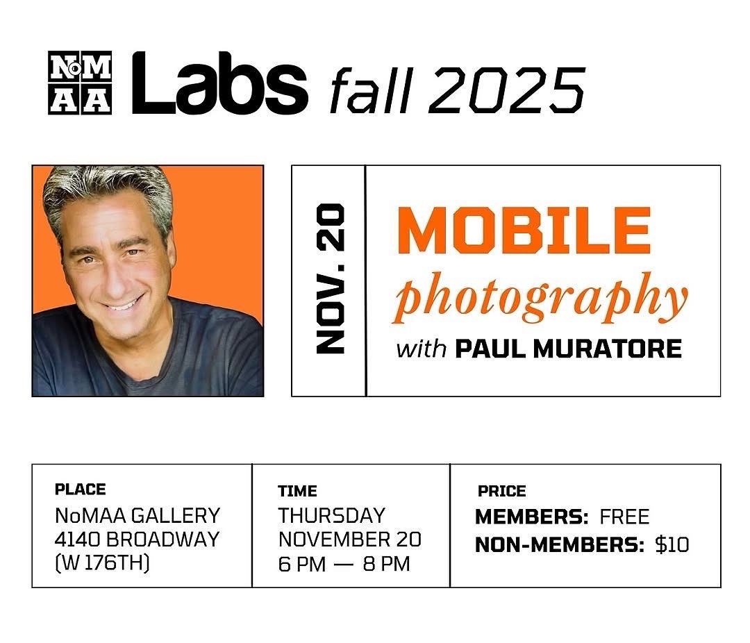 ‼️Save The Date: NoMAA Labs: Mobile Photography With Paul Muratore‼️

NoMAA Labs is our hub for workshops, critique sessions, and networking events aimed at fostering community engagement and artistic growth.

Thursday, 11/20, 6-8pm

More Info: nomaanyc.org/events/mobile-…

#NoMAA