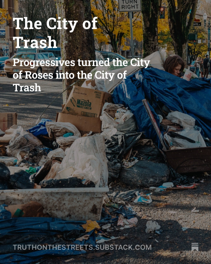 My newest article. Please subscribe to support my work.  How did Portland go from the City of Roses to the city of trash? open.substack.com/pub/truthonthe…. Please share this post.