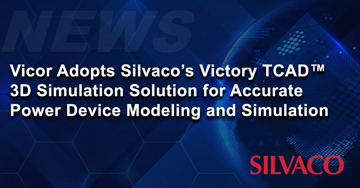 SilvacoGroup's tweet image. We are pleased to announce that Vicor Corporation has adopted Silvaco’s Victory™ TCAD 3D simulation solution for process and device simulation, enabling accurate modeling and simulation of power devices to meet stringent customer requirements.

investors.silvaco.com/news-releases/…