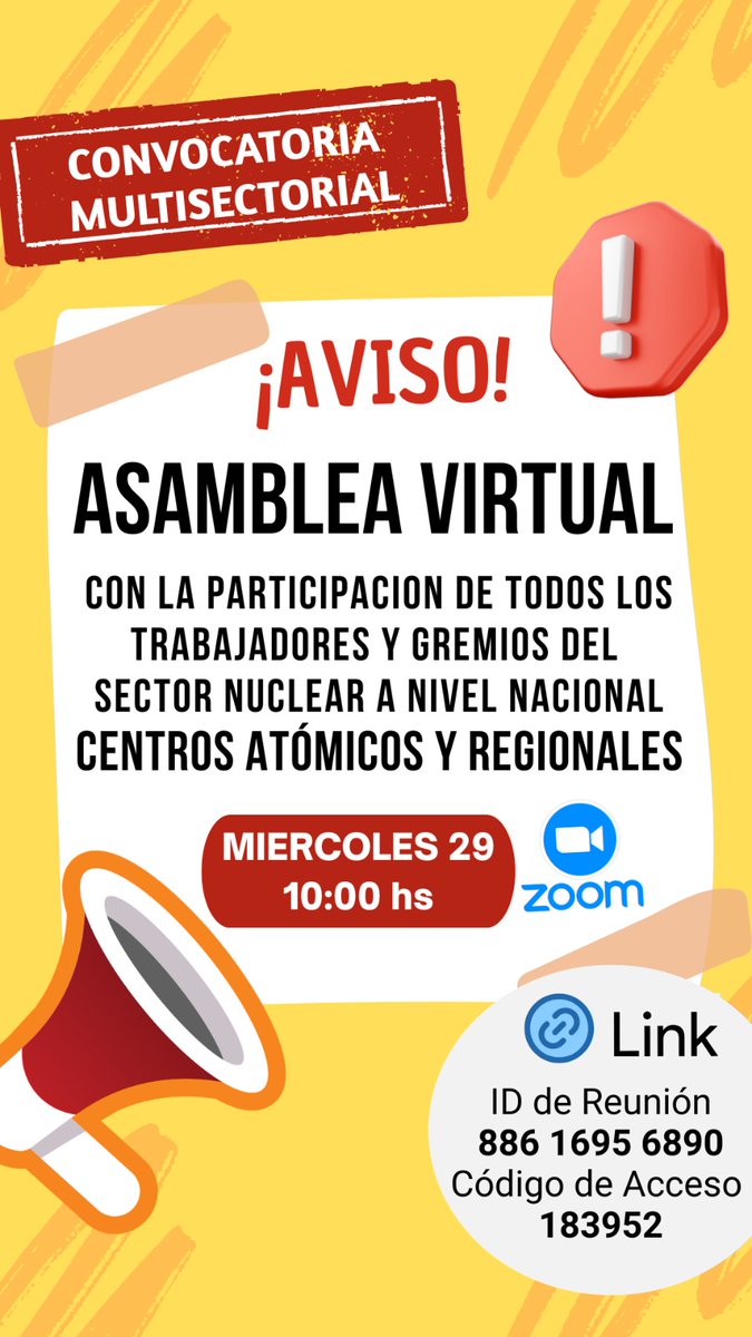 29-10-2025 10:00hs.
Asamblea Nacional Virtual Convocatoria de Trabajadores y Gremios del Sector Nuclear 
Link:
us06web.zoom.us/j/88616956890?…