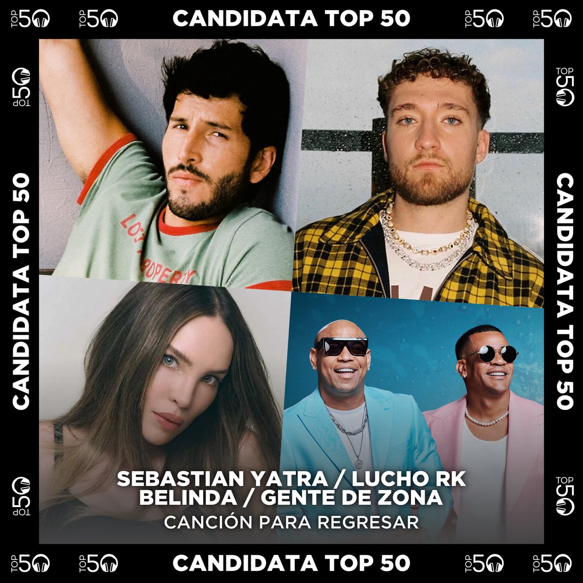 Top50Oficial's tweet image. 🆕 CANDIDATA A ENTRAR EN LISTA

🎤 @SebastianYatra / #LuchoRK / @belindapop / @GdZOficial 
🎶 Canción Para Regresar

— 📩 Puedes votar por ella aquí: top50oficial.com/top-50