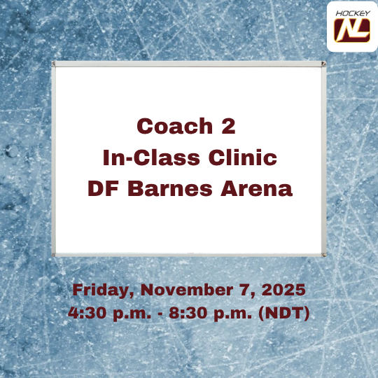 📣 Coaches! Join Hockey NL’s Coach 2 In-Class Clinic 🏒 Nov 7, 4:30–8:30 PM at DF Barnes Arena, St. John’s. Boost your skills with facilitator Garry Dove. 💪 $20 fee.

Spots are limited. Register here today: hockeynl.ca/coach-2-mandat…
