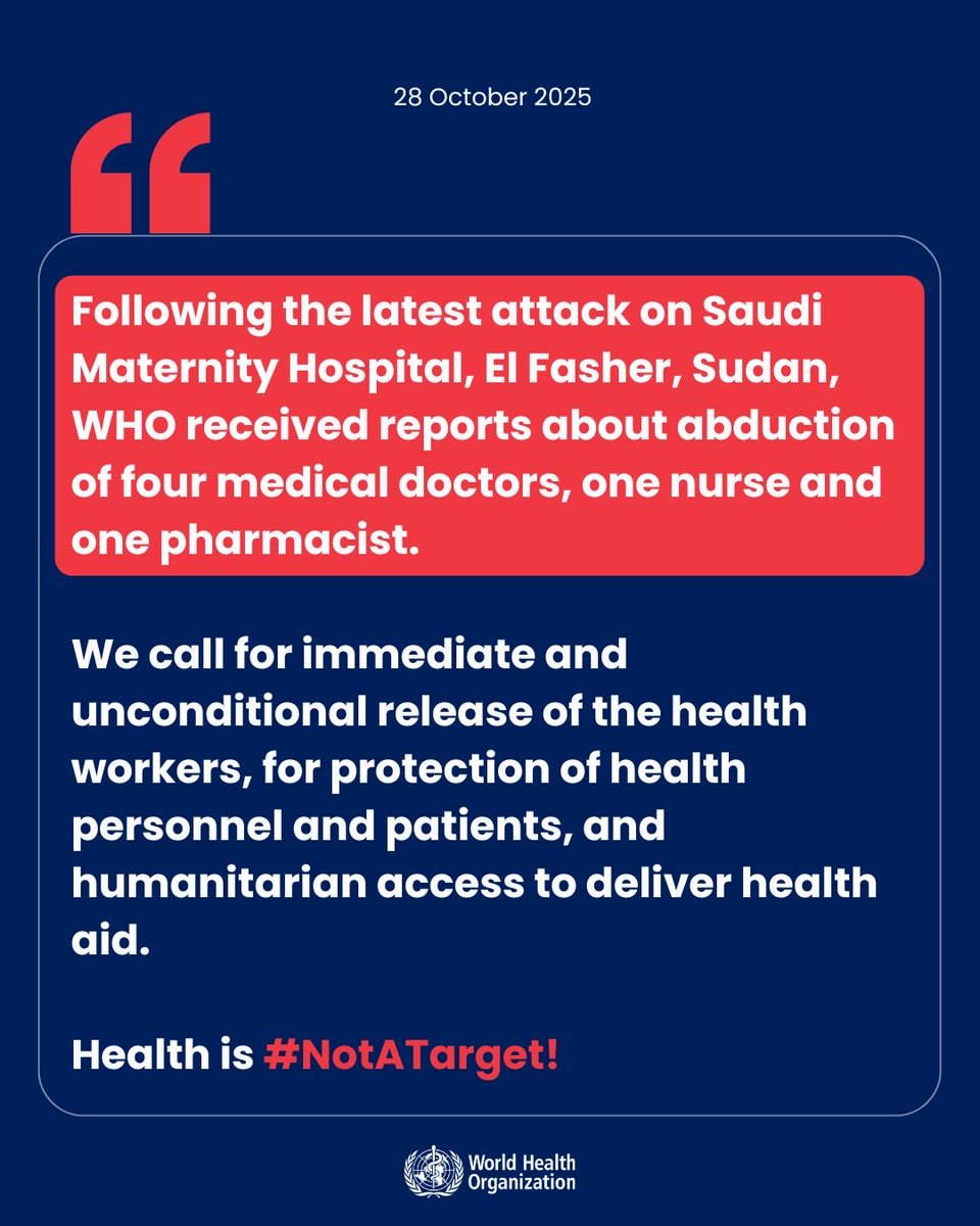 Following the latest attack on Saudi Maternity Hospital, El Fasher, #Sudan, <a href="/WHO/">World Health Organization (WHO)</a> received reports about abduction of four medical doctors, one nurse and one pharmacist.

We call for immediate and unconditional release of the health workers, for protection of health personnel and