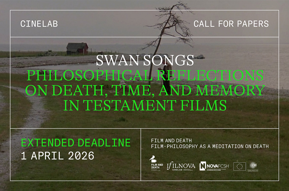 CFP 📣 Swan Songs: Philosophical Reflections on Death, Time, and Memory in Testament Films

🚨 Extended Deadline: 1 April 2026

Special Issue dedicated to the last films of renowned filmmakers, often referred to as “testament films” or “swan songs”. +info ifilnova.pt/en/swan-songs/